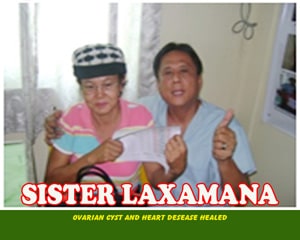 Sister Laxamana (Ovarian Cyst and Heart Diseases Healed) Sister Laxamana (Ovarian Cyst and Heart Diseases Healed)
