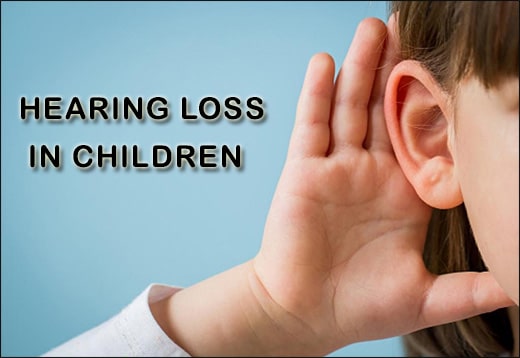 Hearing Loss In Children Hearing Loss In Children, Causes of Hearing Loss