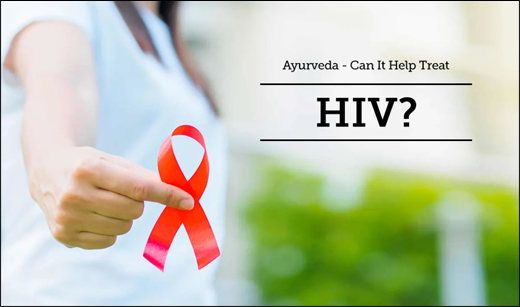 Role Of Ayurveda In Treating HIV Role Of Ayurveda In Treating HIV