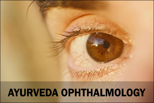 Ayurveda Ophthalmology Ayurveda Ophthalmology, Ayurvedic for Eye Disorders, Eye Diseases, Ophthalmology, Eye Health, Eye Care, Glaucoma, Cataracts, Systemic diseases affecting vision, Ophthalmologist, Eye Specialist Doctor