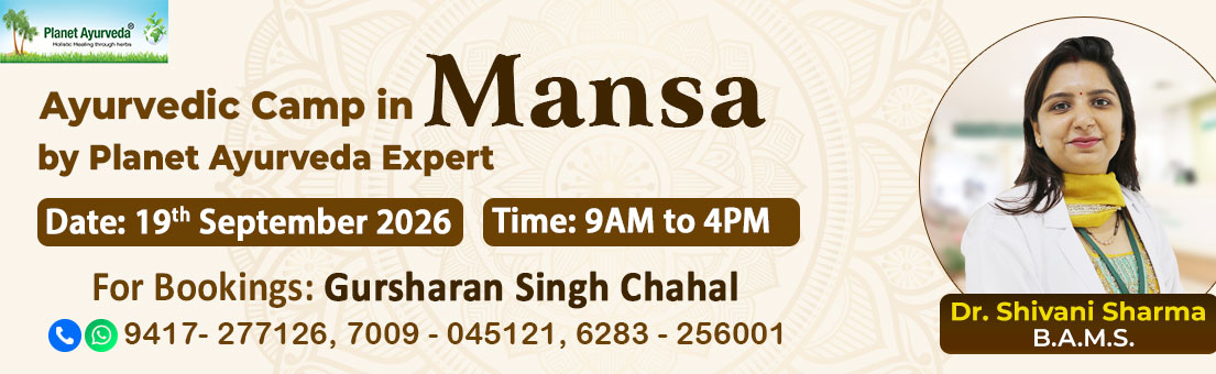 Medical Camp, Ayurveda, Ayurvedic, Consultation, Mansa, Ayurveda Expert, Dr. Shivani